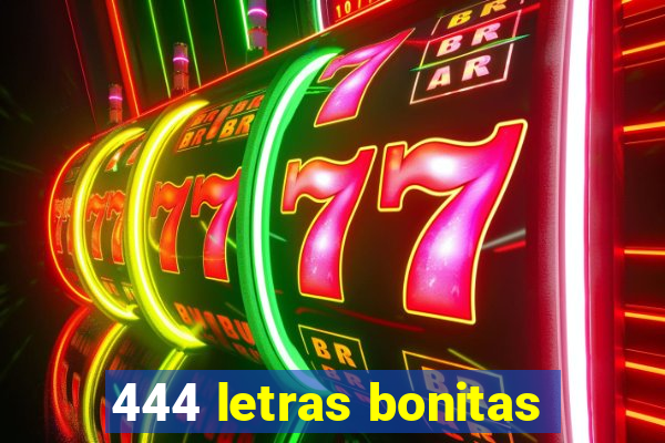 444 letras bonitas